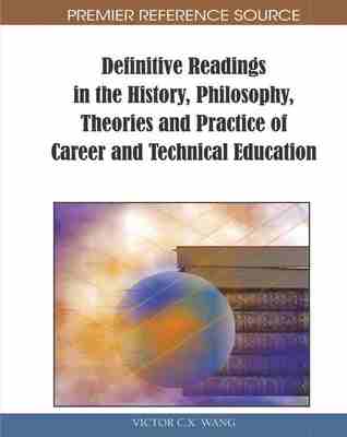 预售 按需印刷 Definitive Readings in the History  Philosophy  Theories and Practice of Career and Technical Education