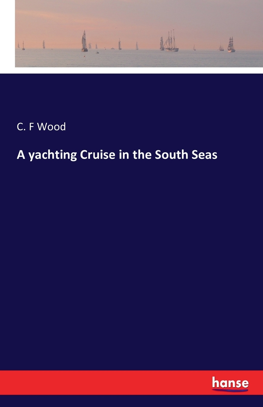 【预售按需印刷】A yachting Cruise in the South Seas-封面