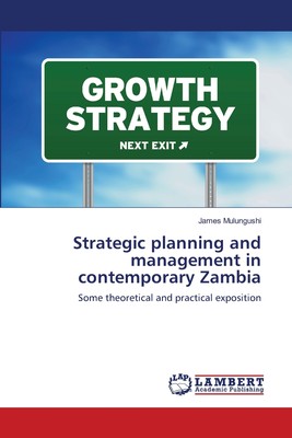 预售 按需印刷 Strategic planning and management in contemporary Zambia