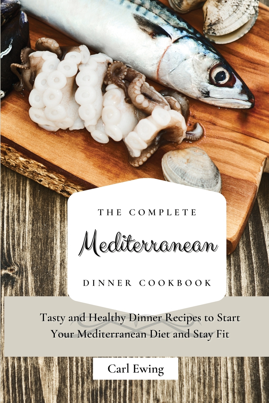 【预售按需印刷】The Complete Mediterranean Dinner Cookbook