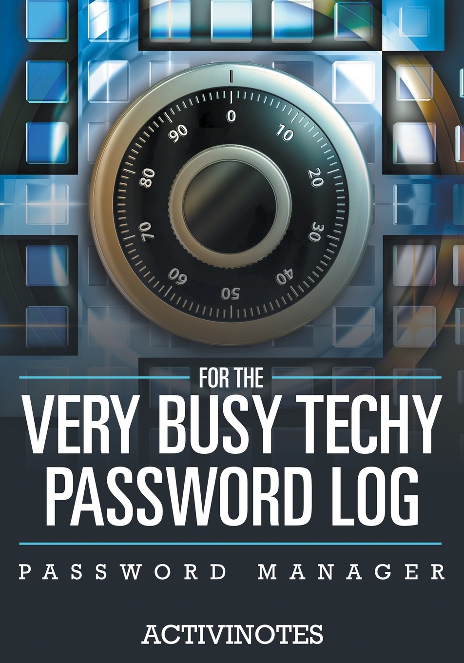 【预售按需印刷】For The Very Busy Techy Password Log- Password Manager-封面