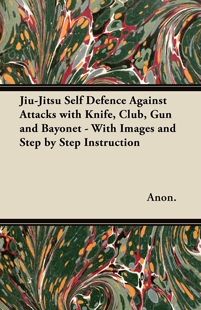 Gun Knife Defence Images Self Against Jiu 预售 with Bayonet With 按需印刷 and Club Step Attacks Jitsu