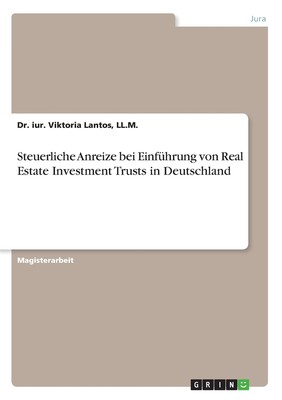 预售 按需印刷Steuerliche Anreize bei  Einführung von Real Estate Investment Trusts in Deutschland德语ger