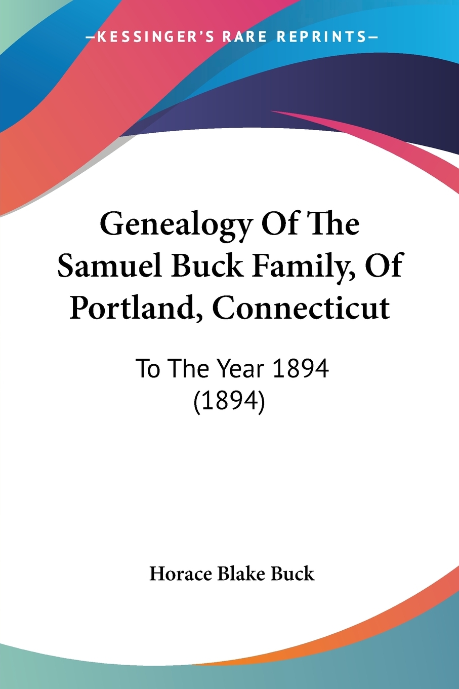 预售按需印刷 Genealogy Of The Samuel Buck Family Of Portland Connecticut
