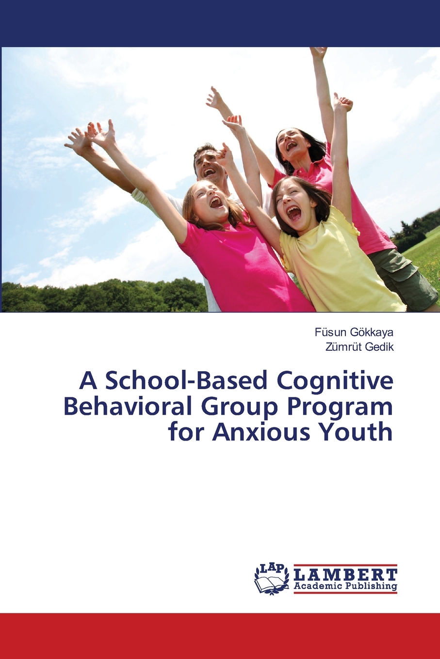 【预售按需印刷】A School-Based Cognitive Behavioral Group Program for Anxious Youth