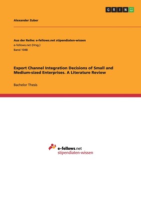 【预售 按需印刷】Export Channel Integration Decisions of Small and Medium-sized Enterprises. A Literature Review