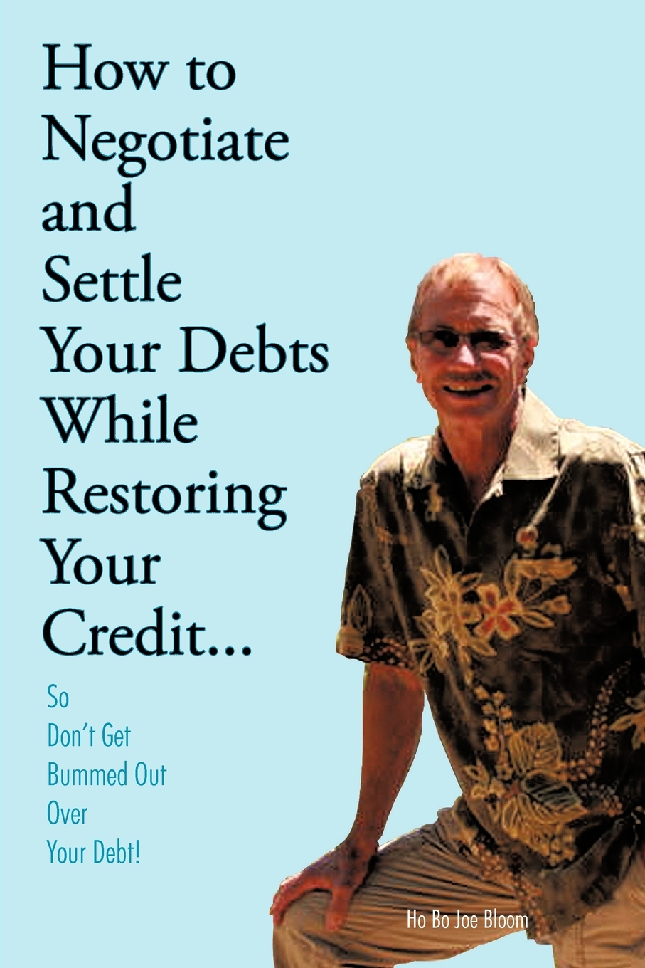 【预售 按需印刷】how to negotiate and settle your debts while