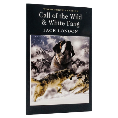 Call of the Wild & White Fang 野性的呼唤、白牙 杰克伦敦 英语小说读物 环保纸口袋书【Wordsworth Classics系列】中图原版进口