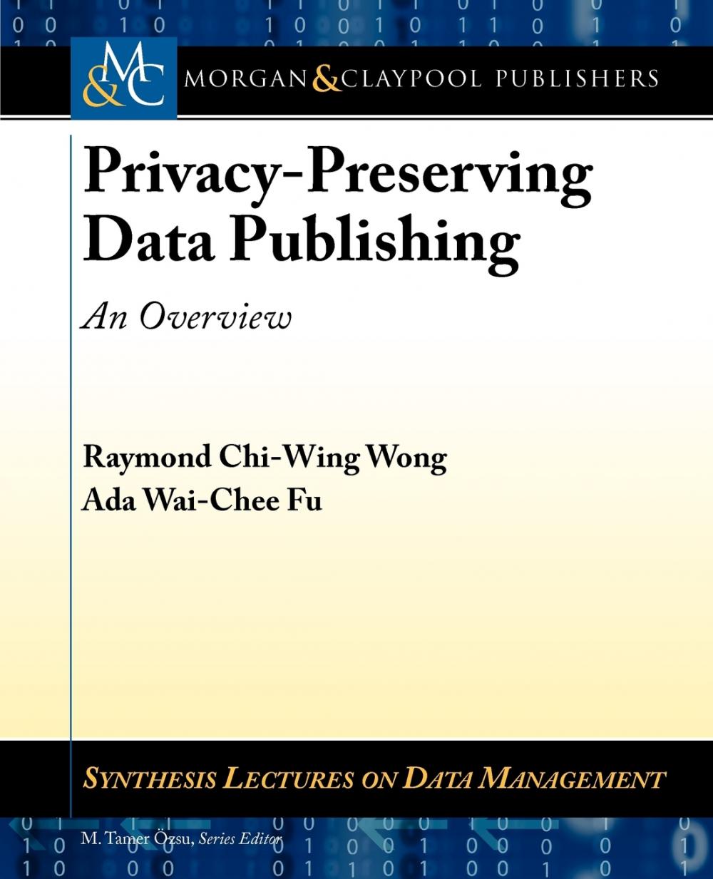 【预售按需印刷】Privacy-Preserving Data Publishing