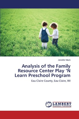 【预售 按需印刷】Analysis of the Family Resource Center Play  N Learn Preschool Program