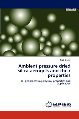 【预售 按需印刷】Ambient pressure dried silica aerogels and their properties