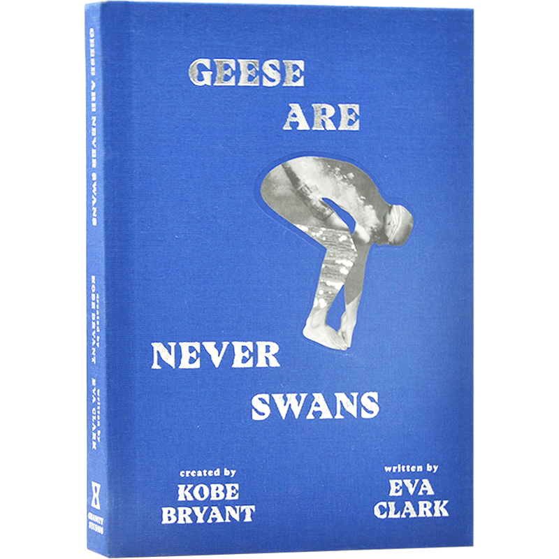 鹅从来不是天鹅 英文原版 Geese Are Never Swans 科比新书 科比布莱恩特 NBA 青少年体育小说 Kobe 精装 曼巴精神 中图