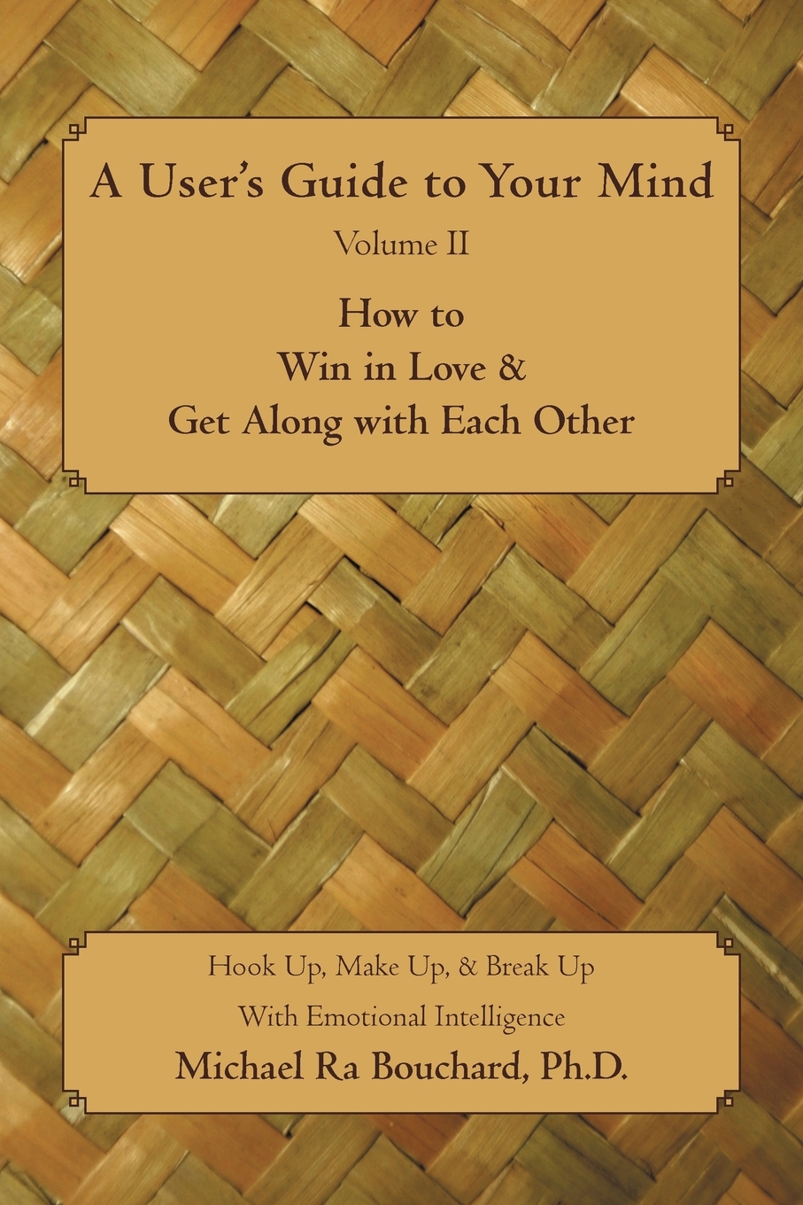 【预售 按需印刷】A User  s Guide to Your Mind Volume II How to Win in Love & Get Along with Each Other 书籍/杂志/报纸 文学小说类原版书 原图主图