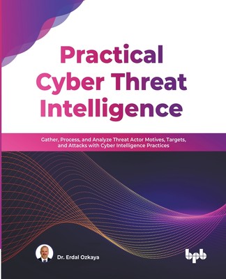 预售 按需印刷 Practical Cyber Threat Intelligence