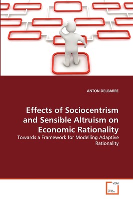 预售 按需印刷 Effects of Sociocentrism and Sensible Altruism on Economic Rationality