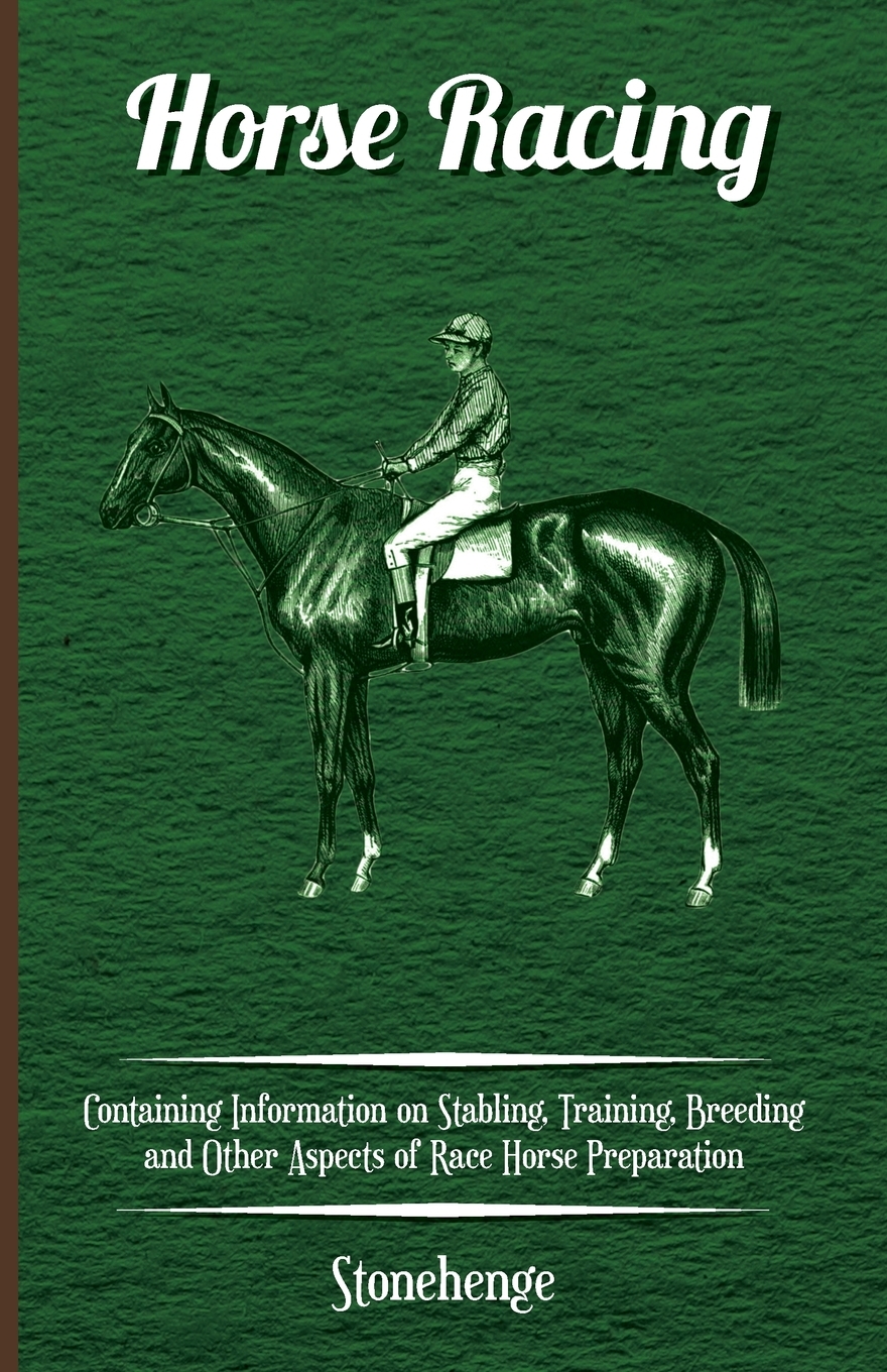 【预售按需印刷】Horse Racing- Containing Information on Stabling Training Breeding and Other Aspects of Race Hors-封面
