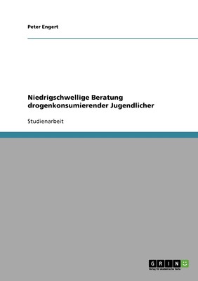 预售 按需印刷Niedrigschwellige Beratung drogenkonsumierender Jugendlicher德语ger