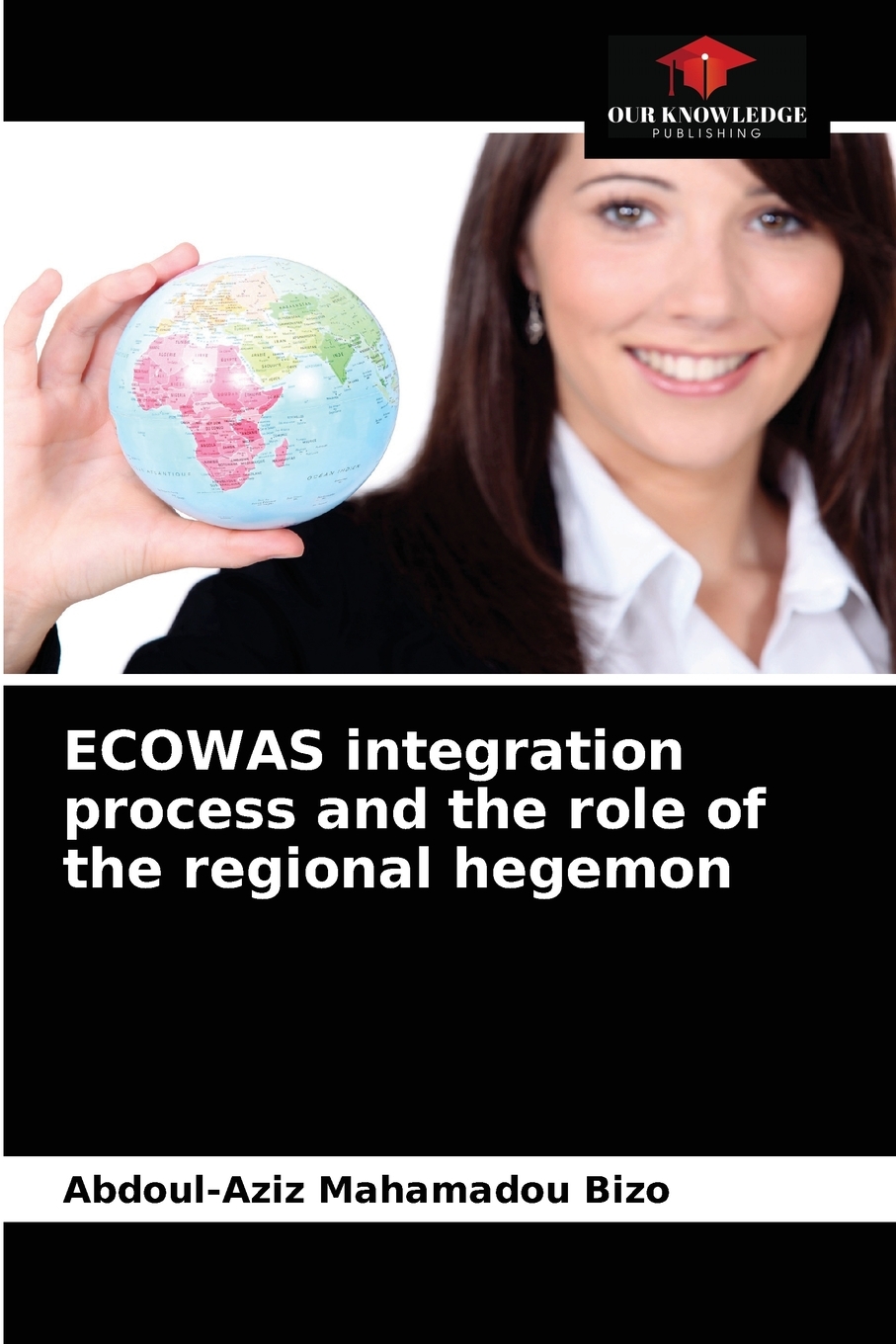 【预售按需印刷】ECOWAS integration process and the role of the regional hegemon