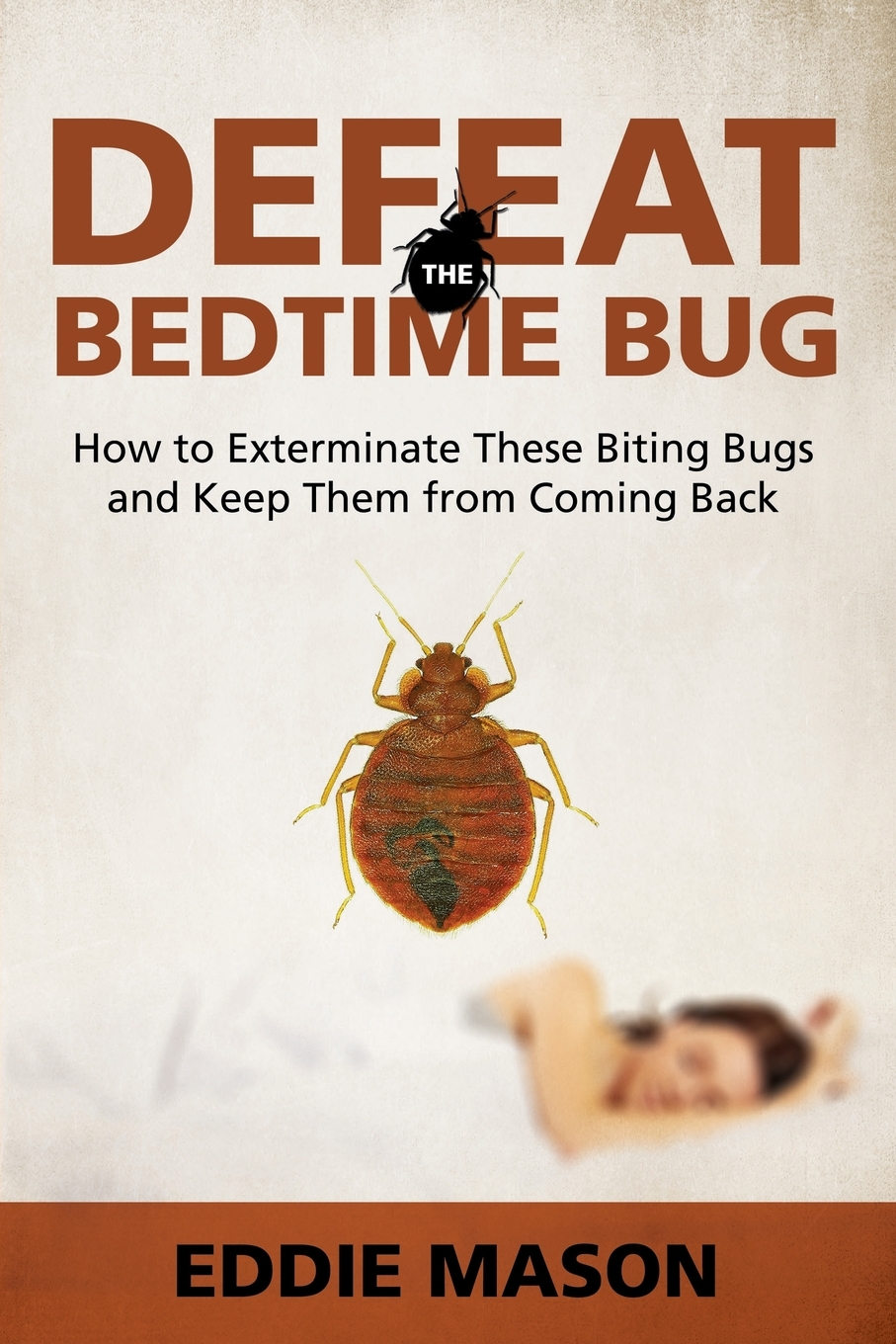 【预售按需印刷】Defeat the Bedtime Bug 书籍/杂志/报纸 科普读物/自然科学/技术类原版书 原图主图