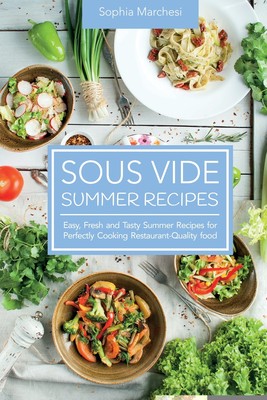 【预售 按需印刷】Sous Vide Summer Recipes