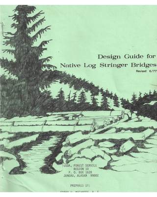 【预售 按需印刷】Design Guide for Native Log Stringer Bridges