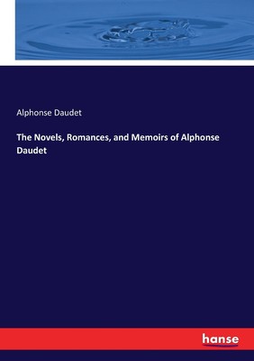 预售 按需印刷 The Novels  Romances  and Memoirs of Alphonse Daudet