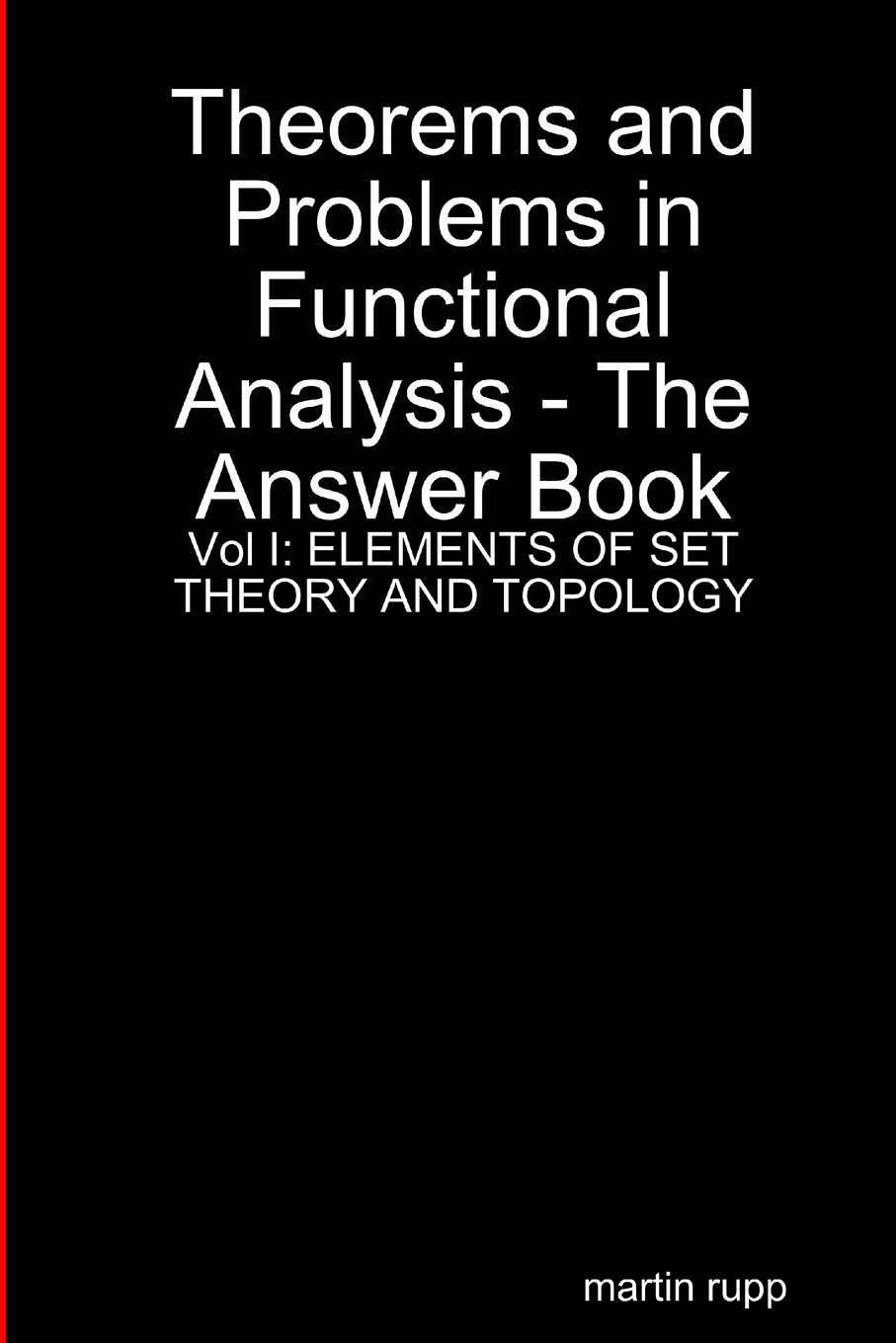 【预售按需印刷】Theorems And Problems in Functional Analysis - the answer book Vol I 书籍/杂志/报纸 科普读物/自然科学/技术类原版书 原图主图