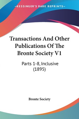 预售 按需印刷 Transactions And Other Publications Of The Bronte Society V1