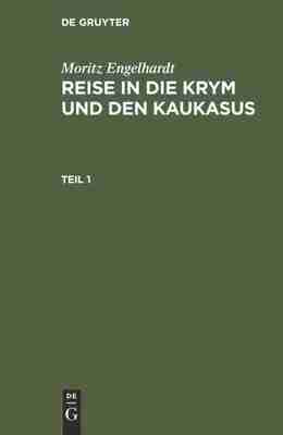 预售 按需印刷 Moritz Engelhardt: Reise in die Krym und den Kaukasus. Teil 1