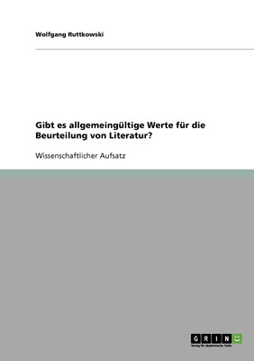 预售 按需印刷Gibt es allgemeingültige Werte für die Beurteilung von Literatur?德语ger