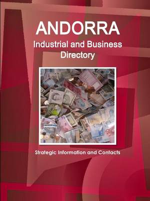 预售 按需印刷 Andorra Industrial and Business Directory - Strategic Information and Contacts