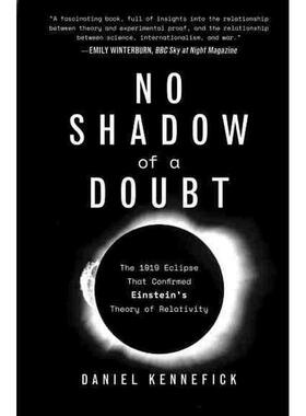 普林斯顿预售 No Shadow of a Doubt没有怀疑的阴影：确认爱因斯坦相对论的1919年日食
