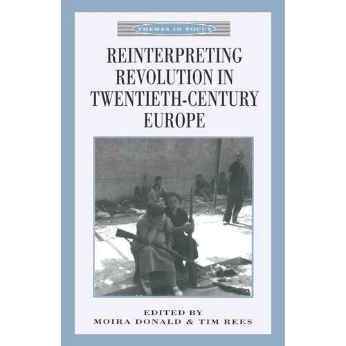 预售 Reinterpreting Revolution in Twentieth-Century Europe英文原版 Bloomsbury