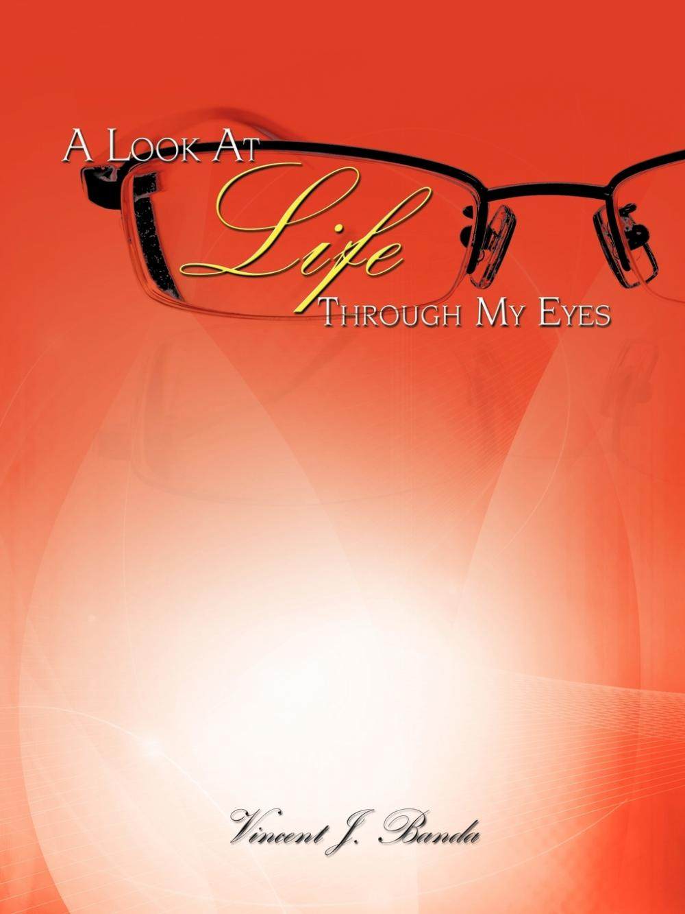 【预售 按需印刷】a look at life through my eyes