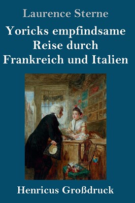 预售 按需印刷Yoricks empfindsame Reise durch Frankreich und Italien (Gro?druck)德语ger