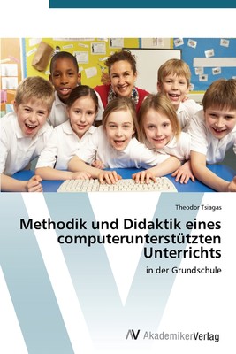 预售 按需印刷Methodik und Didaktik eines computerunterstützten Unterrichts德语ger