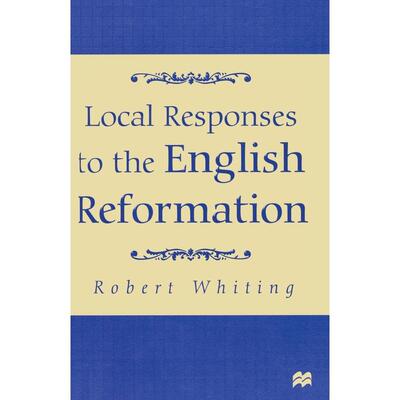 预售 Local Responses to the English Reformation英文原版 Bloomsbury