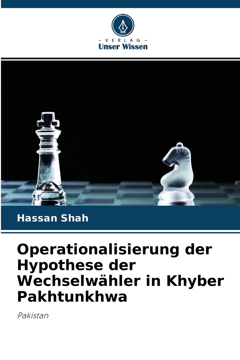 预售按需印刷Operationalisierung der Hypothese der Wechselw?hler in Khyber Pakhtunkhwa德语ger