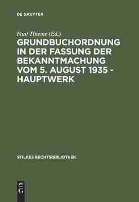 预售 按需印刷 Grundbuchordnung in der Fassung der Bekanntmachung vom 5. August 1935   Hauptwerk