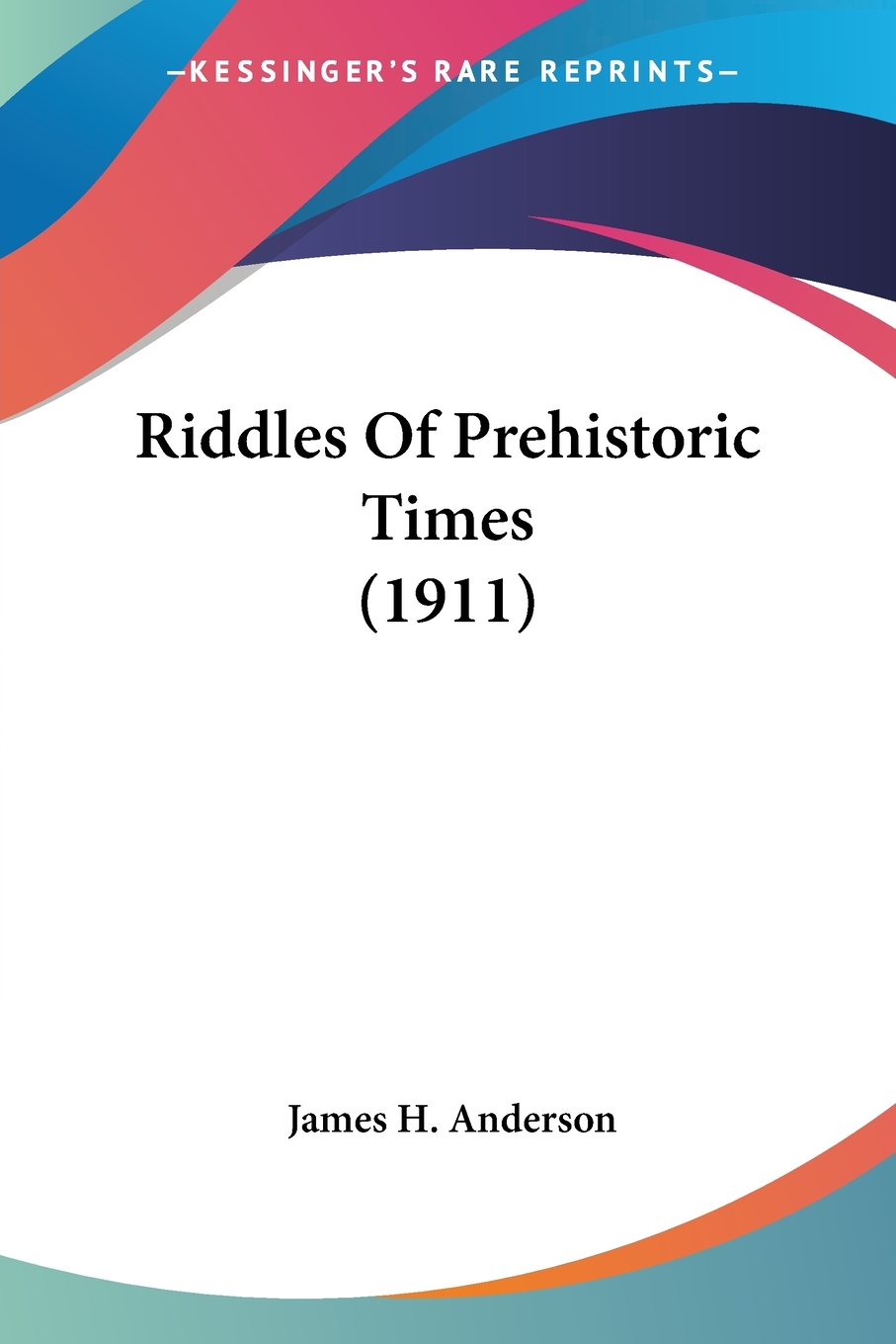 【预售 按需印刷】Riddles Of Prehistoric Times (1911) 书籍/杂志/报纸 文学小说类原版书 原图主图