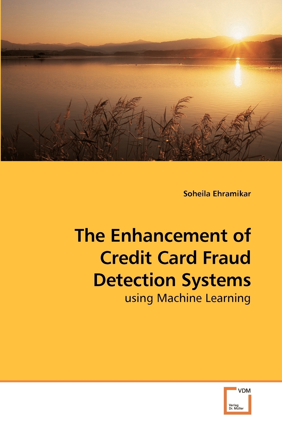 【预售按需印刷】The Enhancement of Credit Card Fraud Detection Systems