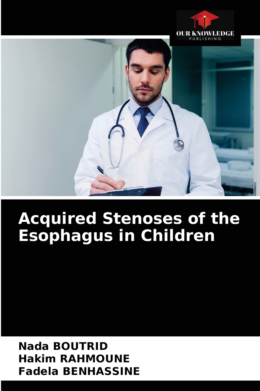 预售按需印刷 Acquired Stenoses of the Esophagus in Children