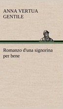 预售 按需印刷Romanzo d'una signorina per bene德语ger