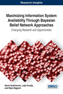 【预售 按需印刷】Maximizing Information System Availability Through Bayesian Belief Network Approaches