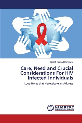 预售 按需印刷 Care  Need and Crucial Considerations for HIV Infected Individuals