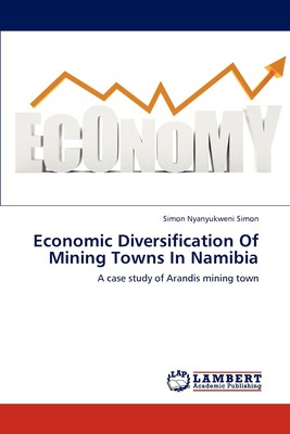 【预售 按需印刷】Economic Diversification Of Mining Towns In Namibia