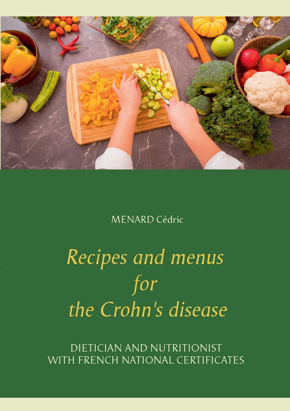 预售 按需印刷 Recipes and menus for the Crohn s disease 书籍/杂志/报纸 原版其它 原图主图