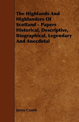 【预售 按需印刷】The Highlands and Highlanders of Scotland - Papers Historical  Descriptive  Biographical  Legendary