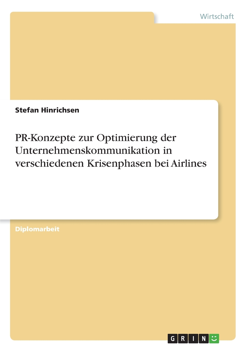 预售按需印刷PR-Konzepte zur Optimierung der Unternehmenskommunikation in verschiedenen Krisenphasen bei Airlines德语ger