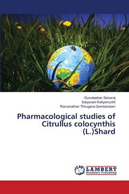 预售 按需印刷 Pharmacological studies of Citrullus colocynthis (L.)Shard